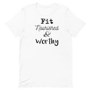 Fit Nourished & Worthy T-Shirt